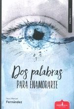 DOS PALABRAS PARA ENAMORARTE