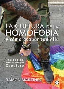 LA CULTURA DE LA HOMOFOBIA Y C�MO ACABAR CON ELLA