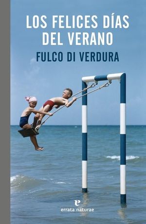 LOS FELICES D�AS DEL VERANO