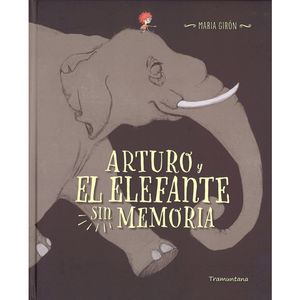 ARTURO Y EL ELEFANTE SIN MEMORIA