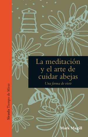 LA MEDITACI�N Y EL ARTE DE CUIDAR ABEJAS