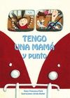 TENGO UNA MAM� Y PUNTO