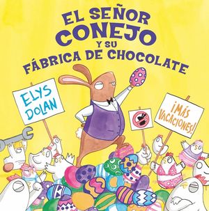 EL SE�OR CONEJO Y LA F�BRICA DE CHOCOLATE