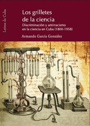 LOS GRILLETES DE LA CIENCIA