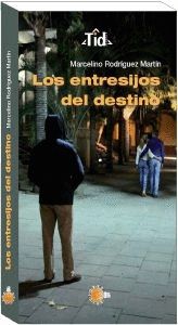 ENTRESIJOS DEL DESTINO, LOS