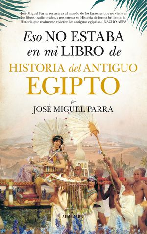 ESO NO ESTABA EN MI LIBRO: ANTIGUO EGIPTO