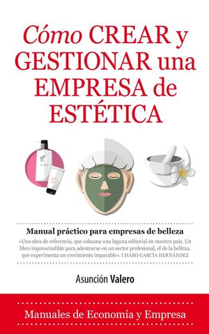 C�MO CREAR Y GESTIONAR UNA EMPRESA DE EST�TICA