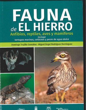 FAUNA DEL HIERRO ANFIBIOS, REPTILES, AVES Y MAMIFEROS