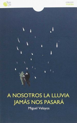 A NOSOTROS LA LLUVIA JAMAS NOS
