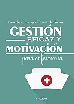 GESTIN EFICAZ Y MOTIVACIN PARA ENFERMERA