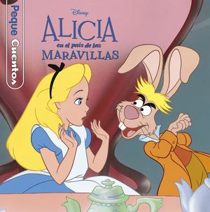 ALICIA EN EL PA�S DE LAS MARAVILLAS. PEQUECUENTOS