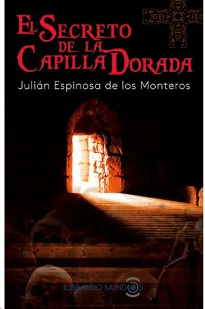 EL SECRETO DE LA CAPILLA DORADA