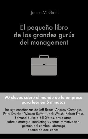 EL PEQUEO LIBRO DE LOS GRANDES GURS DEL MANAGEMENT