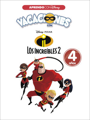 VACACIONES CON LOS INCREBLES 2. 4 AOS (APRENDO CON DISNEY)