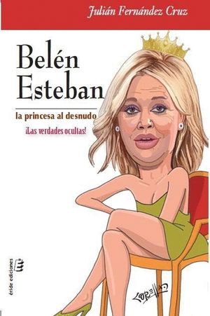 BELN ESTEBAN. LA PRINCESA AL DESNUDO