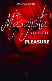 LA MASAJISTA Y EL HOTEL RED PLEASURE