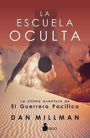 LA ESCUELA OCULTA, LA LTIMA AVENTURA DEL GUERRERO PACFICO