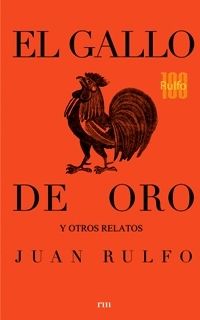 EL GALLO DE ORO Y OTROS RELATOS