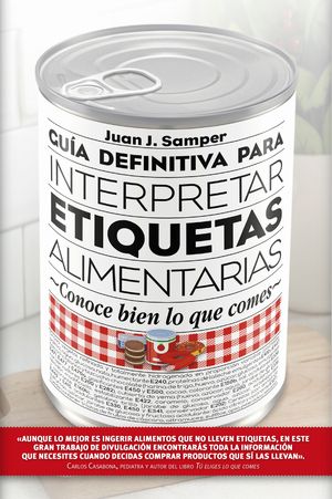 GU�A DEFINITIVA PARA INTERPRETAR LAS ETIQUETAS DE LOS ALIMENTOS