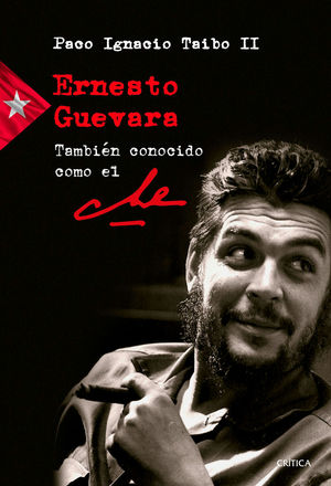 ERNESTO GUEVARA TAMBI�N CONOCIDO COMO EL CHE