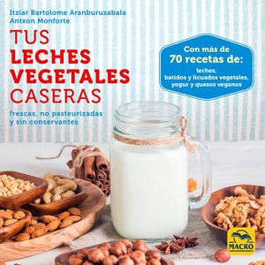 TUS LECHES VEGETALES CASERAS