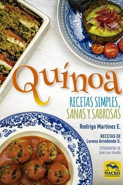 QUINOA, RECETAS SIMPLES, SANAS Y SABROSAS