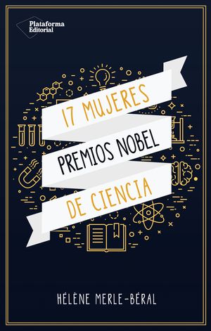 17 MUJERES PREMIOS NOBEL DE CIENCIAS