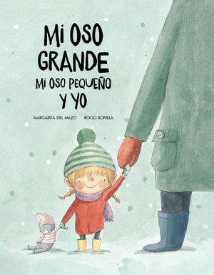 MI OSO GRANDE, MI OSO PEQUEO Y YO