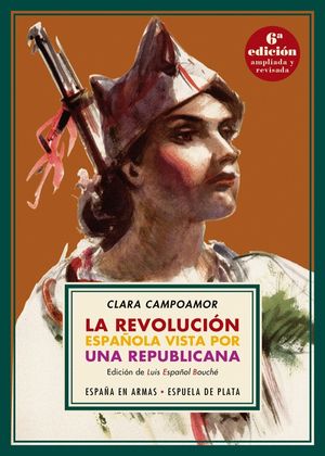 LA REVOLUCIN ESPAOLA VISTA POR UNA REPUBLICANA