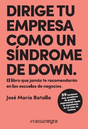 DIRIGE TU EMPRESA COMO UN SNDROME DE DOWN