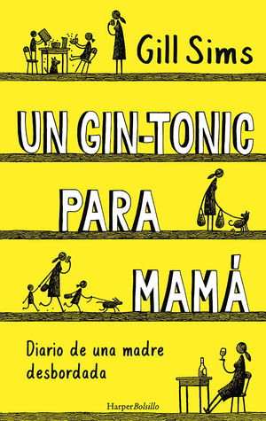 UN GIN-TONIC PARA MAM. DIARIO DE UNA MADRE DESBORDADA