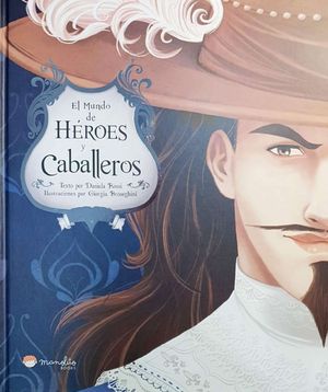 EL MUNDO DE H�ROES Y CABALLEROS
