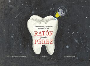 LA ASOMBROSA Y VERDADERA HISTORIA DE UN RAT�N LLAMADO P�REZ