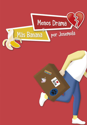 MENOS DRAMA Y M�S BANANA