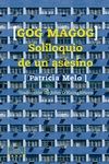 GOG MAGOG, SOLILOQUIO DE UN ASESINO