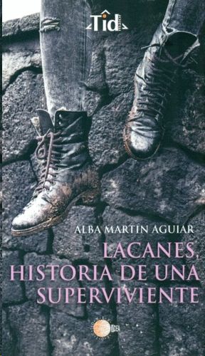 LACANES, HISTORIA DE UNA SUPERVIVIENTE