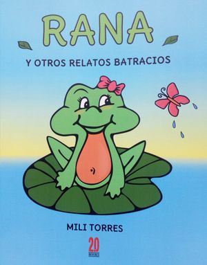 RANA Y OTROS RELATOS BATRACIOS