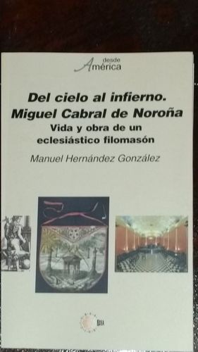 DEL CIELO AL INFIERNO. MIGUEL CABRAL DE NOROA