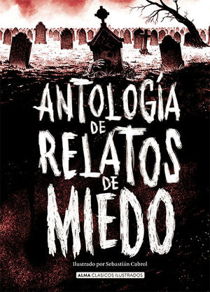 ANTOLOGA DE RELATOS DE MIEDO