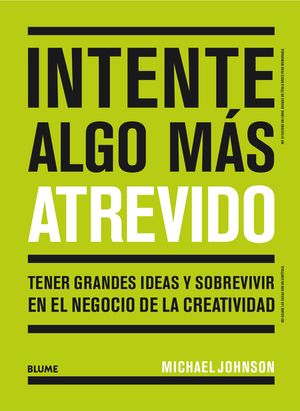 INTENTE ALGO M�S ATREVIDO