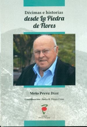 DCIMAS E HISTORIAS DESDE LA PIEDRA DE FLORES