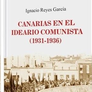 CANARIAS EN EL IDEARIO COMUNISTA (1931-1936)