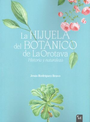 LA HIJUELA DEL BOTANICO DE LA OROTAVA