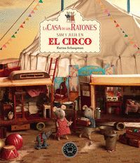 CASA DE LOS RATONES SAM Y JULIA EN EL CIRCO, LA -VOL. 5