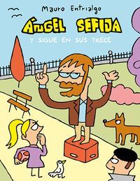 NGEL SEFIJA Y SIGUE EN SUS TRECE