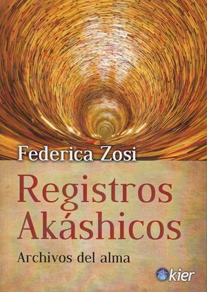 REGISTROS AKSHICOS. ARCHIVOS DEL ALMA