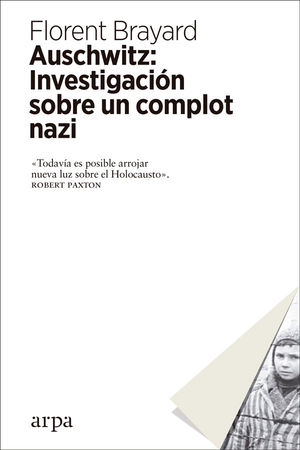 AUSCHWITZ: INVESTIGACIN SOBRE UN COMPLOT NAZI