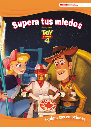 TOY STORY 4. SUPERA TUS MIEDOS (APRENDE CADA DA CON DISNEY)