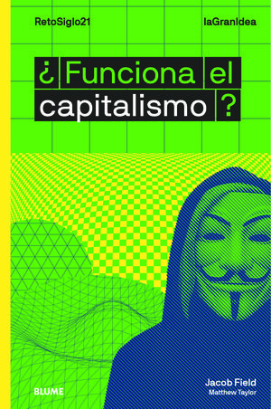 LAGRANIDEA. FUNCIONA EL CAPITALISMO?