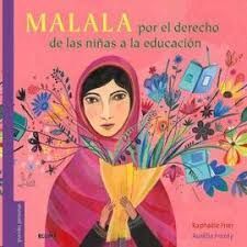 MALALA. POR EL DERECHO DE LAS NI�AS A LA EDUCACI�N